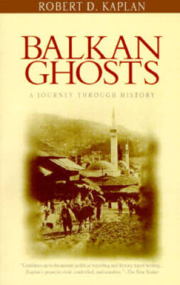 Balkan Ghosts: A Journey Through History - Paperback - ACCEPTABLE