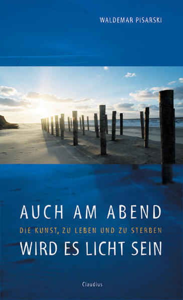 Thumbnail - Auch Am Abend Wird Es Licht Sein | Waldemar Pisarski | 2014 | Deutsch