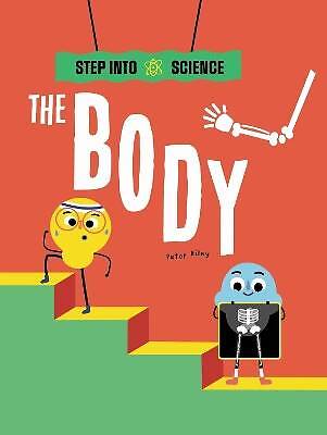 Step Into Science: The Body, Peter Riley,  Paperba