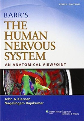 Barr's The Human Nervous System: An Anatomical Viewpoint - John A. Kiernan