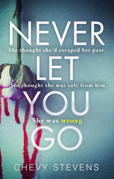Never Let You Go | Chevy Stevens | Englisch | Taschenbuch | 406 S. | 2017-image