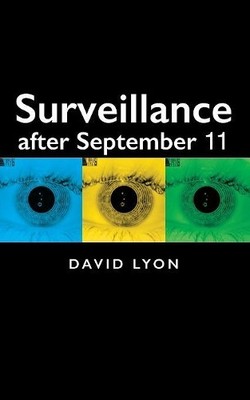 Surveillance After September 11 (Themes f... by Lyon, David Paperback / softback