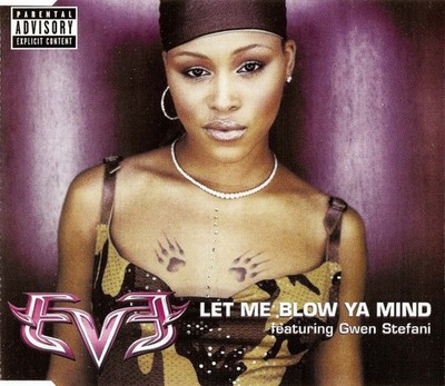 Eve Featuring Gwen Stefani - Let Me Blow Ya Mind (CD, Single, Enh) 606949760526