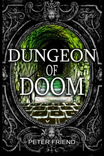 Dungeon of Doom (You Say Which Way) By Peter Friend, DM Potter