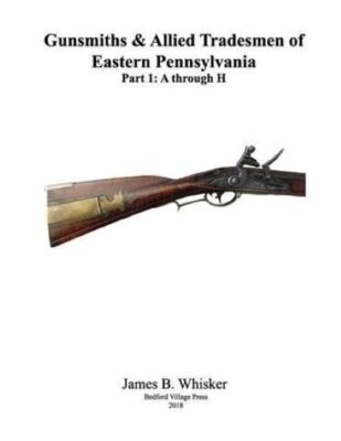 #ad #ad Gunsmiths amp; Allied Tradesmen of E. Pennsylvania: Vol 1 A to H by James Whisker $30.95