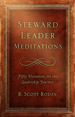 Steward Leader Meditations - 9780615310763, R Scott Rodin, paperback