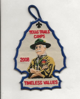 ARROWHEAD patch /  TEXAS TRAILS  CAMPS * 2008 TIMELESS VALUES Boy Scout BSA / B2