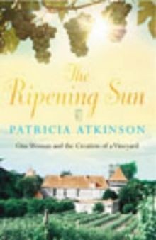 The Ripening Sun: One Woman and the Creation of a Vineya... | Buch | Zustand gut