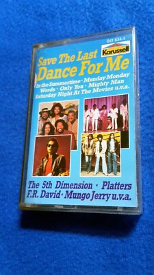 Save The Last Dance For Me, MC Musikkassette, Karussell, F.R. DAVID, Mungo Jerry