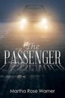 The Passenger by Martha Rose Warner (Paperback / softback, 2014)