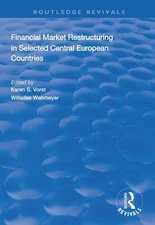 Financial Market Restructuring in Selected Central European C... - 9781138314429
