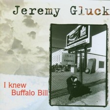 Jeremy Gluck I Knew Buffalo Bill (CD) Album (UK IMPORT)
