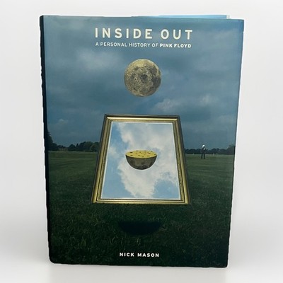 Inside Out: A Personal History of Pink Floyd Mason, Nick Hardback First Edition 