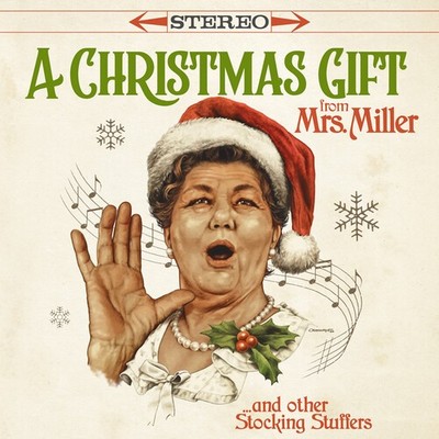 Mrs Miller - A Christmas Gift From Mrs. Miller & Other Stocking Stuffers [New Vi