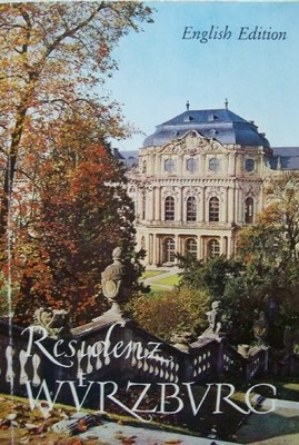 The Wurzburg Residence and Court Gardens [ Official Guide ] (7th English Edi...