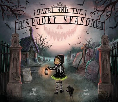 Hazel and the Spooky Season,Sullivan, Kyle Kyle Sullivan,