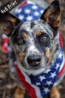 Australian Cattle Dog wearing a Usa flag bandana with st 4x6 Print