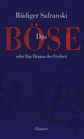 Das BöSe Oder Das Drama Der Freiheit | RüDiger Safranski | Deutsch | Buch | 1997