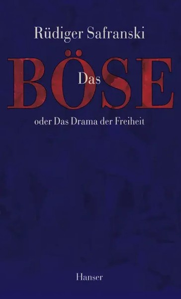 Das BöSe Oder Das Drama Der Freiheit | RüDiger Safranski | Deutsch | Buch | 1997-image