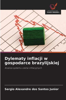 Sergio Alexandre dos Santos Junior | Dylematy inflacji w gospodarce...