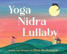 Yoga Nidra Lullaby - Hardcover, by Deshpande Rina - Very Good u
