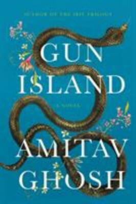 Gun Island: A Novel - 0374167397, Amitav Ghosh, hardcover