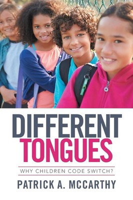 Different Tongues | Why Children Code Switch? | Patrick A. Mccarthy | Buch