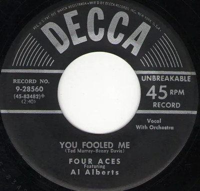 The Four Aces If You Take My Heart Away / You Fooled Me Vinyl Single 7inch