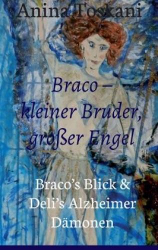 Thumbnail - Braco - Kleiner Bruder, Großer Engel Braco's Blick & Deli's Alzheimer