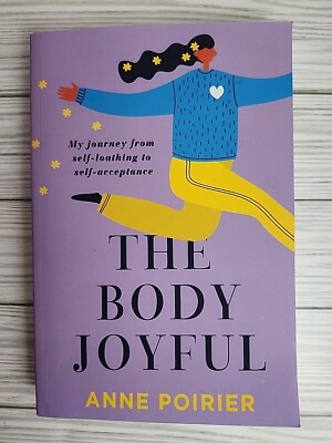 The Body Joyful by Poirier, Anne Paperback Very Good