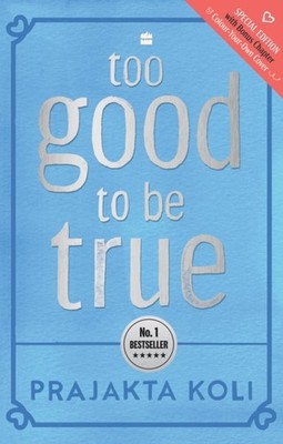 TOO GOOD TO BE TRUE by PRAJAKTA, KOLI Hardback Self Help Business