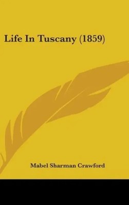 Mabel Sharman Crawford | Life In Tuscany (1859) | Buch | Englisch (2008)