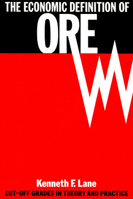 The Economic Definition of Ore: Cut-off Grades in Theory and Practice 