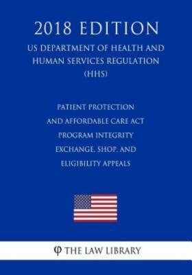 Patient Protection And Affordable Care Act - Program Integrity - Exchange, ...