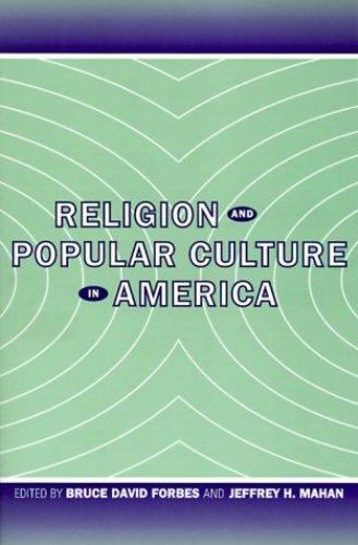 Religion and Popular Culture in America by Jeffrey H. Mahan (2000 ...