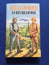 AN ICE CREAM WAR - FIRST BRITISH EDITION INSCRIBED BY WILLIAM BOYD