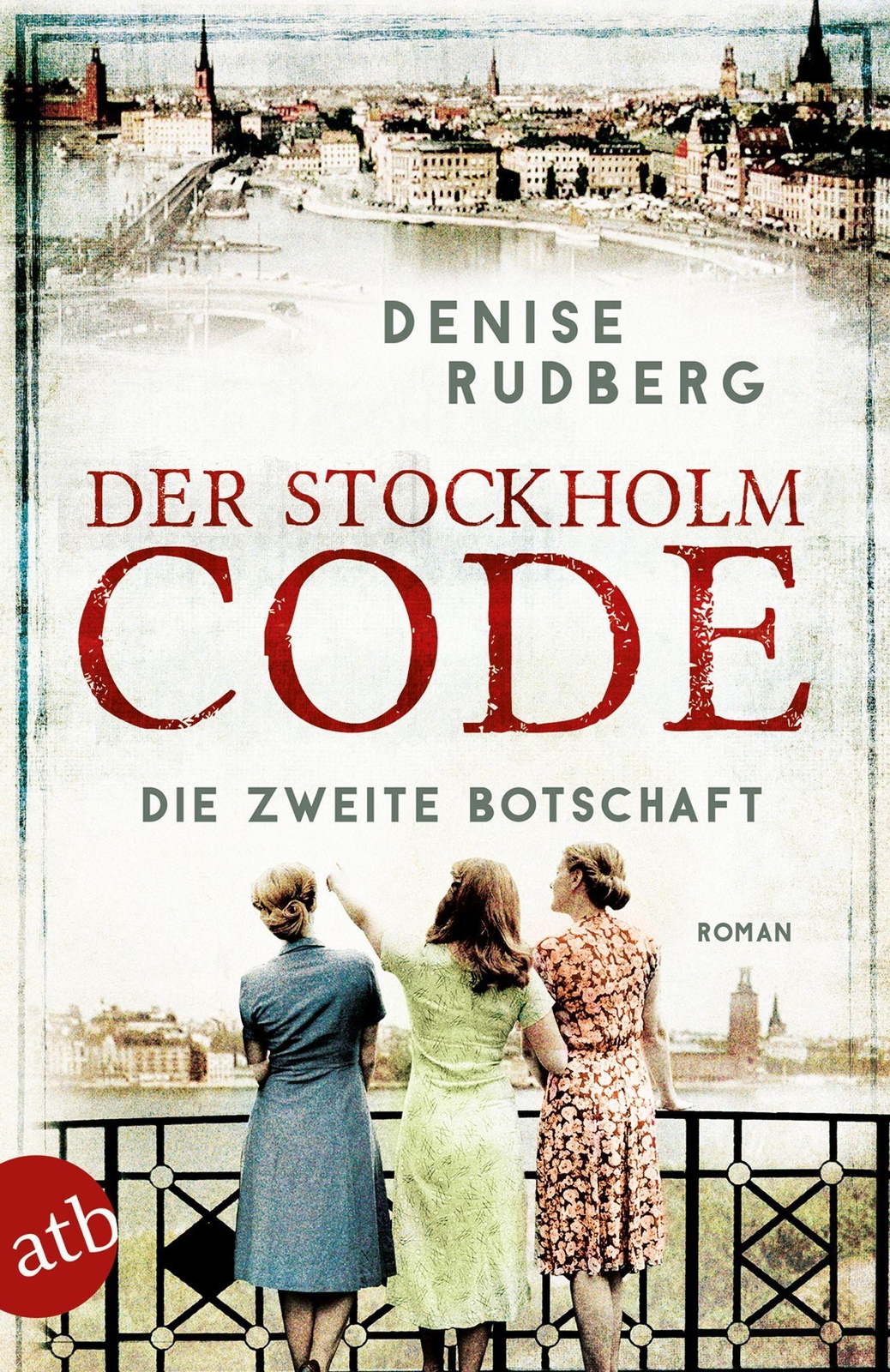 Thumbnail - Der Stockholm-code - Die Zweite Botschaft, Denise Rudberg