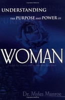 Understanding The Purpose And Power Of Woman By Myles Munroe, (paperback), Whita Understanding The Purpose And Power Of Woman By Myles Munroe, (paperback), Whita