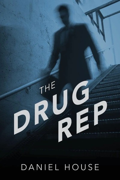 Daniel House | The Drug Rep | Taschenbuch | Englisch (2014) | Outskirts Press-image