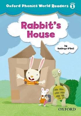 Oxford Phonics World Readers: Level 1: Rabbit's Ho