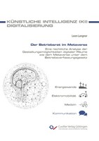 Der Betriebsrat Im Metaverse.Eine Rechtliche Analyse Der...