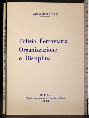 EISENBAHNPOLIZEI ORGANISATION UND DISZIPLIN. DE FEO. CAFI.