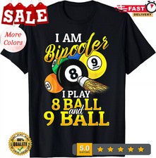 2025/NEW Pool Billiard Shirt Iam Bipooler I Play 8 Ball and 9 Ball Best T-Shirt