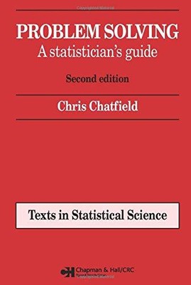 Problem Solving (Chapman  Hall/CRC Texts in Statistical Science)