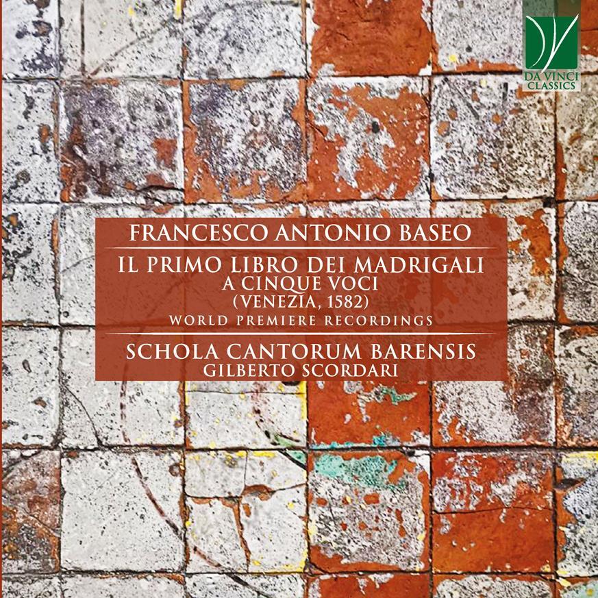 Schola Cantorum Barensis / Scordari Gilberto - Baseo: Il Primo Libro Dei Madr...