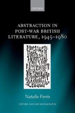 Abstraction in Post-war British Literature 1945-1980, Hardcover by Ferris, Na...