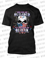 2ND Amendment Tee  Skull & Guns When Outlawed I Become Outlaw Graphic T Shirt