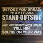 Tin Metal Sign Plaque Vintage Style BEFORE YOU BREAK INTO MY HOUSE.. 12x8