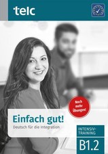 Einfach gut. Deutsch für die Integration B1....