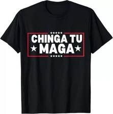 Chinga tu MAGA Election Anti-Trump Latino Democrat Kamala T-Shirt